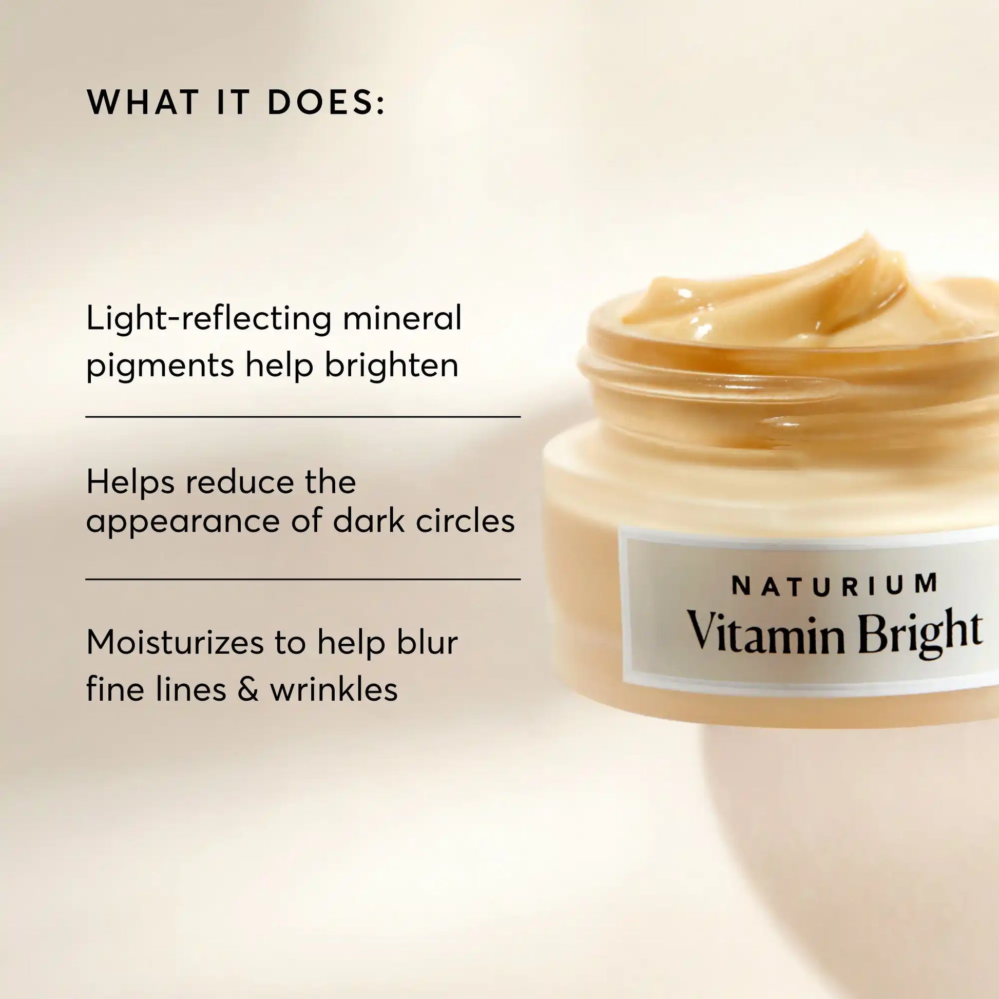 vitamin-bright-illuminating-eye-cream-c6 NATR-10086-Alt-Image-Vitamin-Bright-Illuminating-Eye-Cream-02_b4051379-6020-47e3-9fb5-1793b743726f.webp