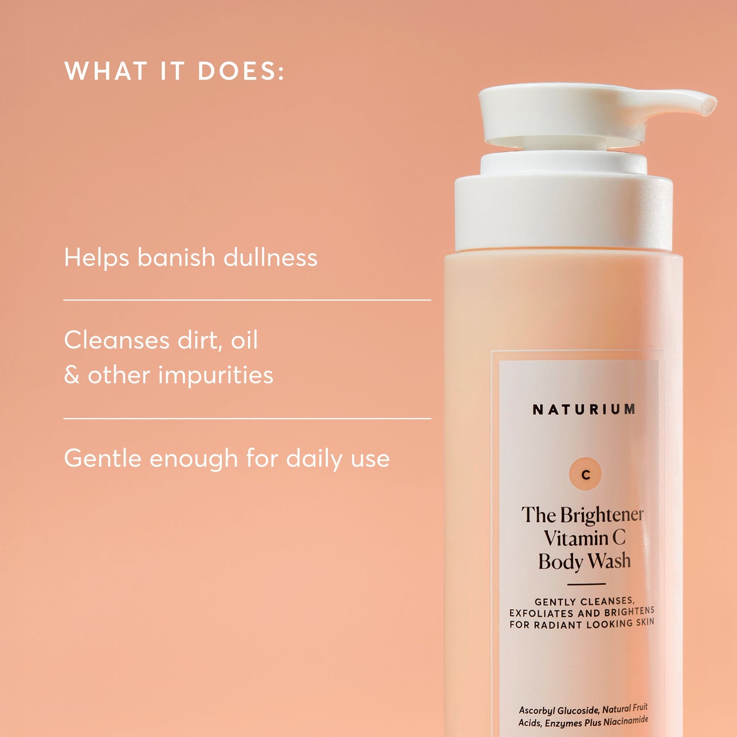 the-brightener-vitamin-c-brightening-body-wash-z6 NATR-40004-Alt-Images-The-Brightener-Vitamin-C-Brightening-Body-Wash-02.jpg