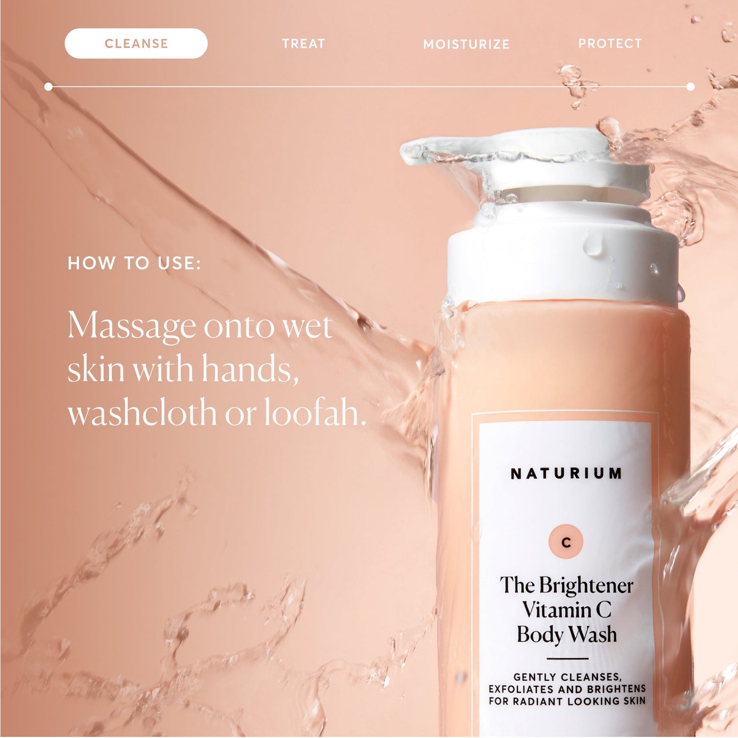 the-brightener-vitamin-c-brightening-body-wash-z6 NATR-40004-Alt-Images-The-Brightener-Vitamin-C-Brightening-Body-Wash-04.jpg
